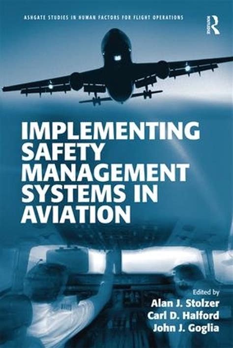 Implementing Safety Management Systems In Aviation By Carl D Halford