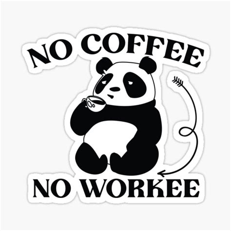 Banda No Coffee No Workee Coffee Lover Design Sticker By Omarbouzid