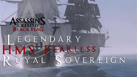 Assassin S Creed 4 Black Flag How To Legendary HMS FEARLESS AND ROYAL
