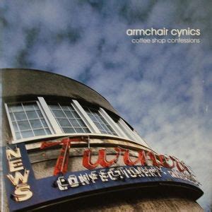 Armchair Cynics Coffeeshop Confessions Lyrics And Tracklist Genius