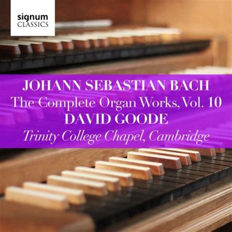 David Goode Johann Sebastian Bach The Complete Organ