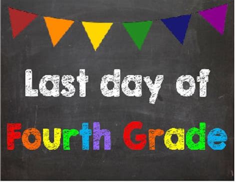 Last Day Of 4th Grade Free Printable
