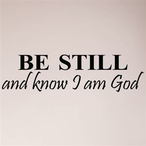Be Still And Know I Am God Wall Decal Sticker Christian Saying Etsy