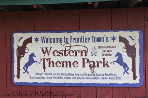 Frontier Town Western Theme Park Suburban Wife City Life