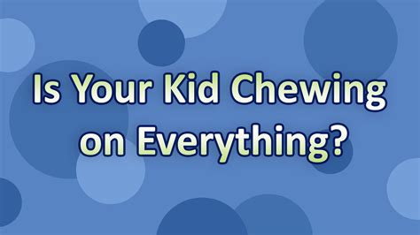 Is Your Kid Chewing On Everything National Autism Resources