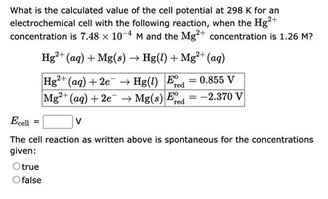 Solved What Is The Calculated Value Of The Cell Potential At Chegg Com