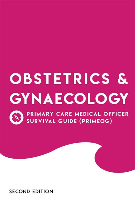 Obstetrics And Gynecology Primary Care Medical Officer Survival Guide A Z Bookstore