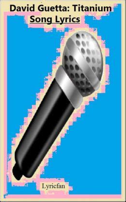 Titanium is a song by french dj and music producer david guetta, featuring vocals by australian recording artist sia. David Guetta: Titanium Song Lyrics by Lyricfan ...