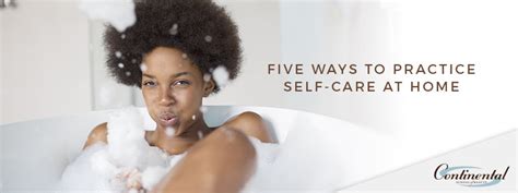 Five Ways To Practice Self Care At Home Continental School Of Beauty