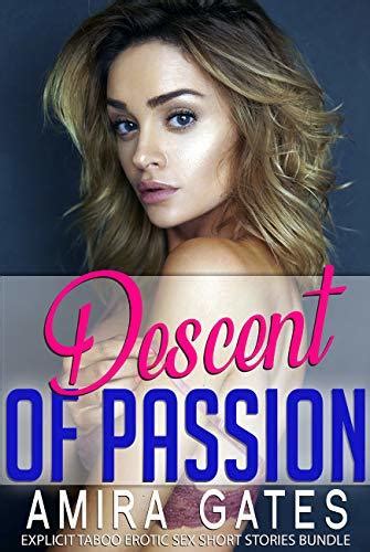 Descent Of Passion Explicit Taboo Erotic Sex Short Stories Bundle By