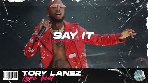 Free Tory Lanez Type Beat Say It Prod By Ted Dillan Youtube