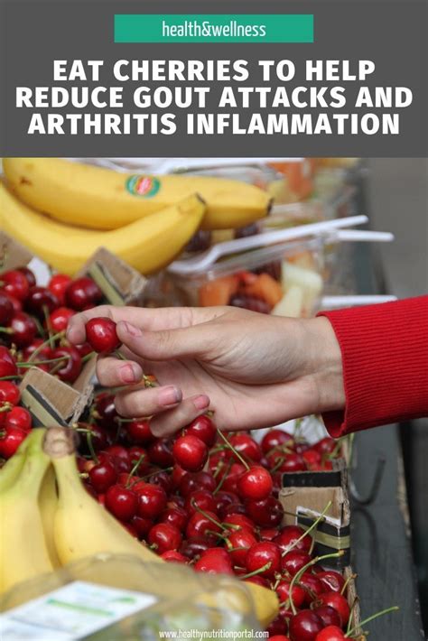 Eat Cherries To Help Reduce Gout Attacks And Arthritis Inflammation Eating Organic Health