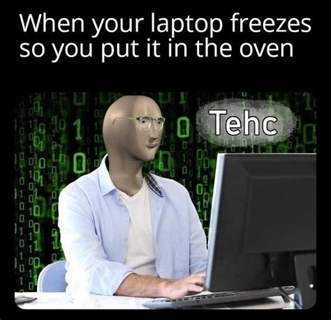 Computer Helth Meme Man Really Funny Memes Stupid Memes Funny