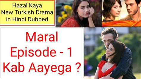 Maral Episode 1 Hindi Dubbed How To Watch Maral In Hindi Dubbed