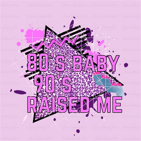 80s Made 90s Raised Png 80s Baby 90s Raised Me Etsy Uk