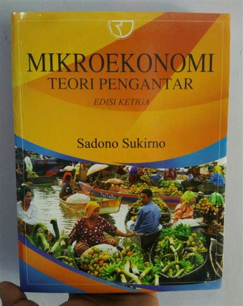 Jual Buku Ekonomi- Mikro Ekonomi Teori Pengantar Edisi Ketiga - Sadono