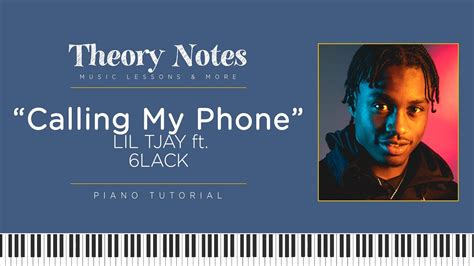 Lil Tjay Ft 6lack Calling My Phone Theory Notes Piano Tutorial