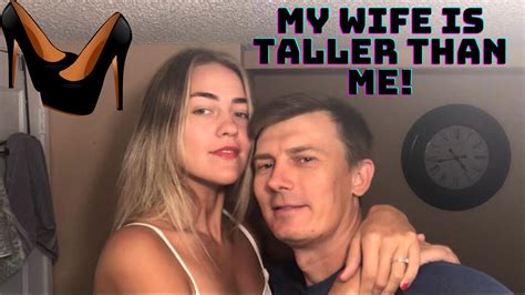 My Wife Is Taller Than Me Youtube