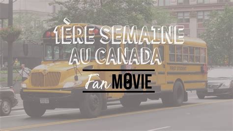 1Ère Semaine Au Canada Fanny Movie Youtube