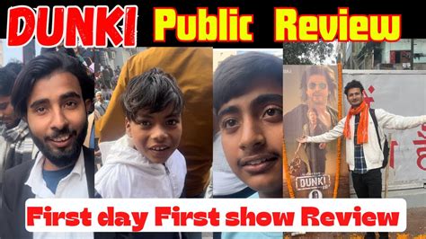 Dunki First Day First Show Public Review Dunki Movie Honest Review Dunki Movie Public