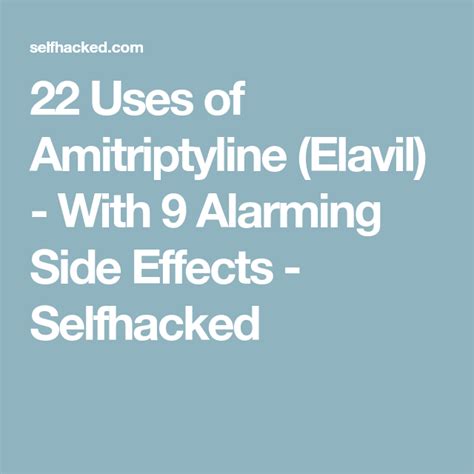 22 Uses Of Amitriptyline Elavil With 9 Alarming Side Effects