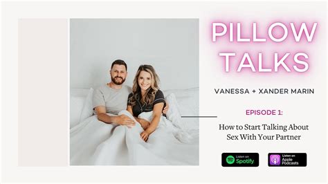 Pillow Talks Podcast Episode 1 How To Start Talking About Sex With Your Partner Youtube