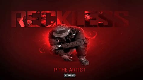 P The Artist Reckless Youtube