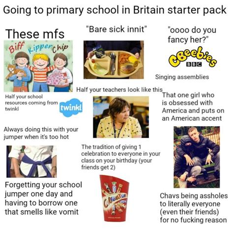 Going To Primary School In Britain Starterpack Starterpacks