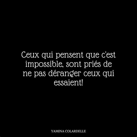A Black And White Photo With A Quote On It That Says Ceux Quii Pensent Que Est Impossiblee Sont
