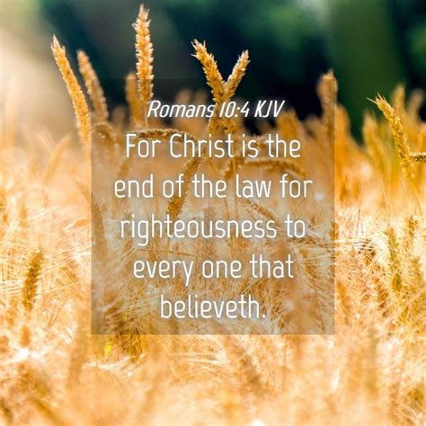 Romans 104 Kjv For Christ Is The End Of The Law For