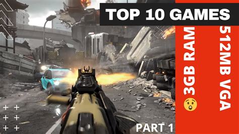 Top 10 Games For 3gb Ram And 512mb Vram Part 1 Low Spec Games For Low