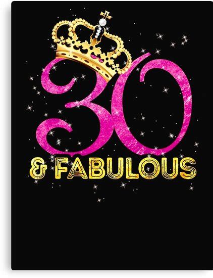 Birthday 30 And Fabulous Canvas Print By Liniting1223 Redbubble