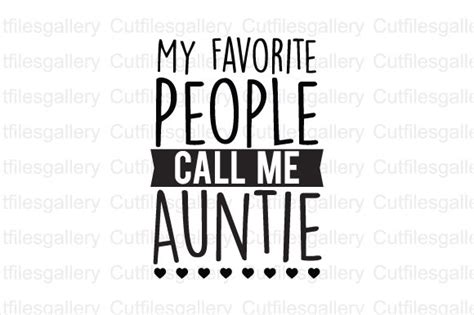 My Favorite People Call Me Auntie Svg Graphic By