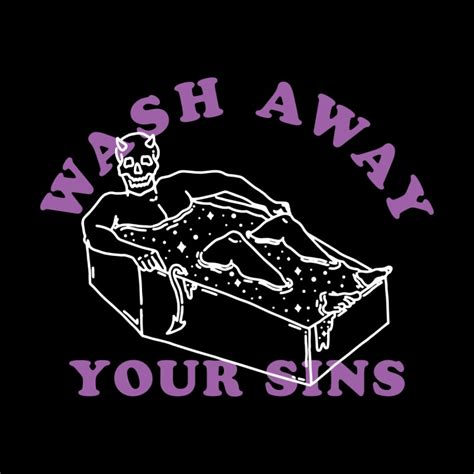 Wash Away Your Sins Dustinwyattdesign S Shop