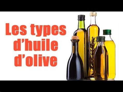 Comment reconnaître les différents types d huiles d olive YouTube