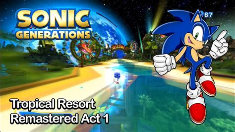 Sonic Generations Tropical Resort Remastered Act 1 Youtube