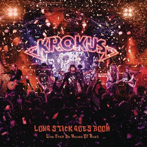 Krokus | CD Long Stick Goes Boom / Live From Da House Of Rust ...