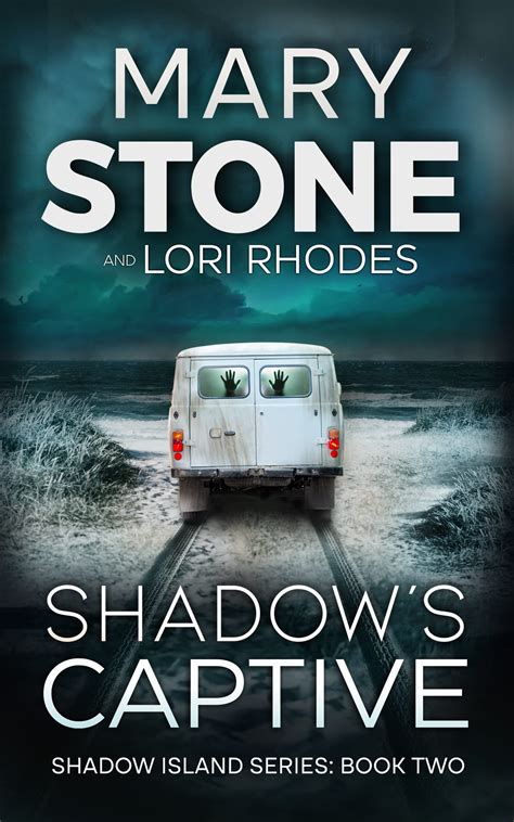 shadow s captive shadow island 2 by mary stone goodreads
