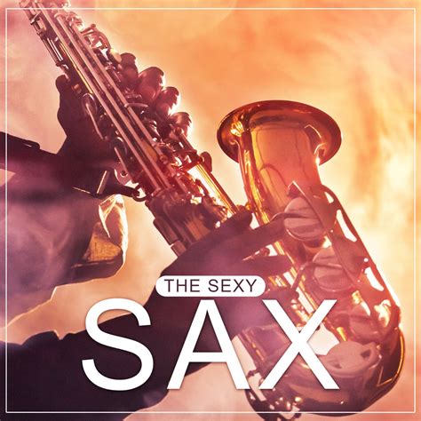 ‎the sexy sax smooth and lounge jazz sensual background music love songs instrumental romantic