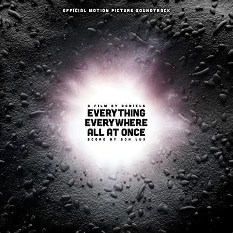 Play Everything Everywhere All At Once Original Motion Picture Soundtrack By Son Lux On Amazon