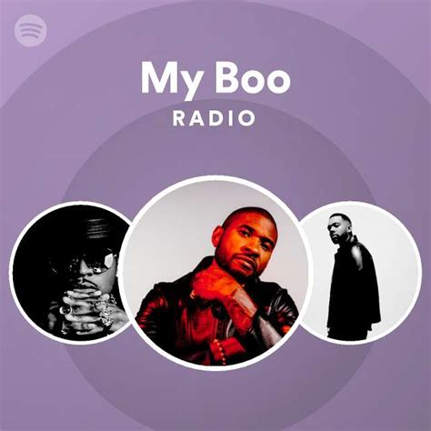 My Boo Radio Playlist By Spotify Spotify