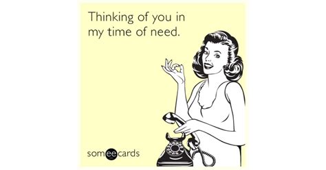 Thinking Of You In My Time Of Need Thinking Of You Ecard