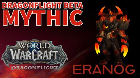 Eranog Mythic Beta Test Kill Dragonflight Youtube
