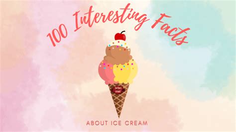 100 Interesting Facts About Ice Cream [2022] Southern Food Junkie