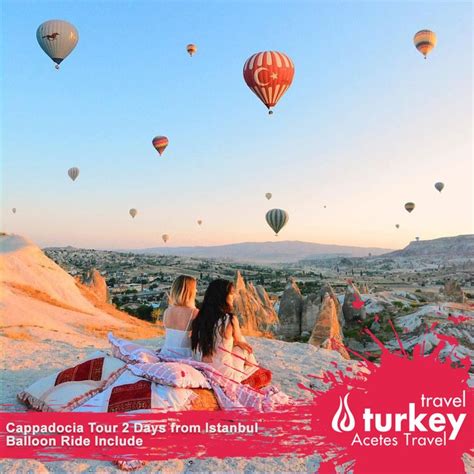 Cappadocia Tour 2 Days From Istanbul Balloon Ride Include Istanbul Tours Balloon Rides Hot
