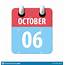 October 6th Day 6 Of MonthSimple Calendar Icon On White Background 