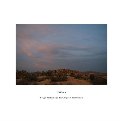 Father Single By Seigo Matsunaga Spotify