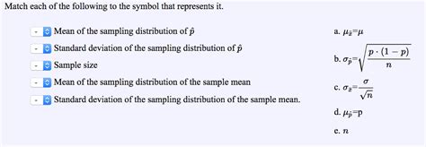 A small standard deviation means that most of the numbers are close to the mean (average) value. Solved: Match Each Of The Following To The Symbol That Rep ...