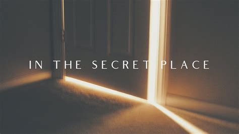 In The Secret Place Youtube