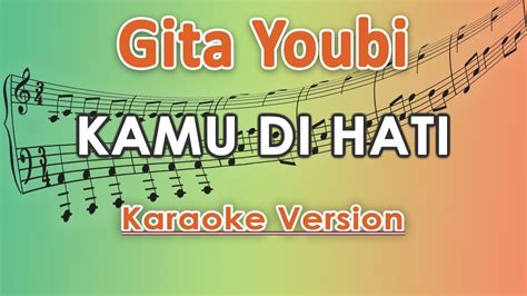 Lagu berbahasa arab ini dinyanyikam oleh penyanyi bernama ai khodijah melalui kanal youtube pribadinya. Gita Youbi - Kamu Di Hati (Karaoke Lirik Tanpa Vokal) by ...